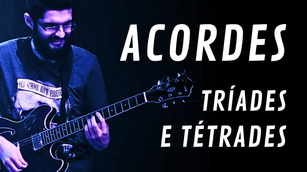 Acordes Tríades e Tétrades