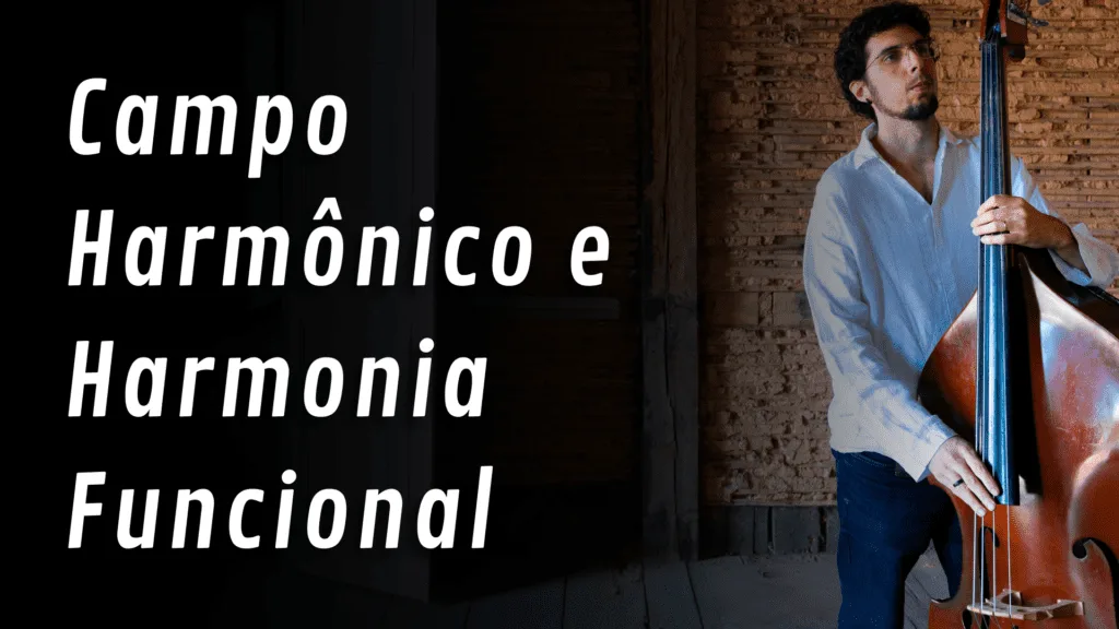 Campo Harmônico e Harmonia Funcional
